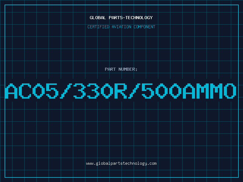 Aviation Part AC05/330R/500AMMO