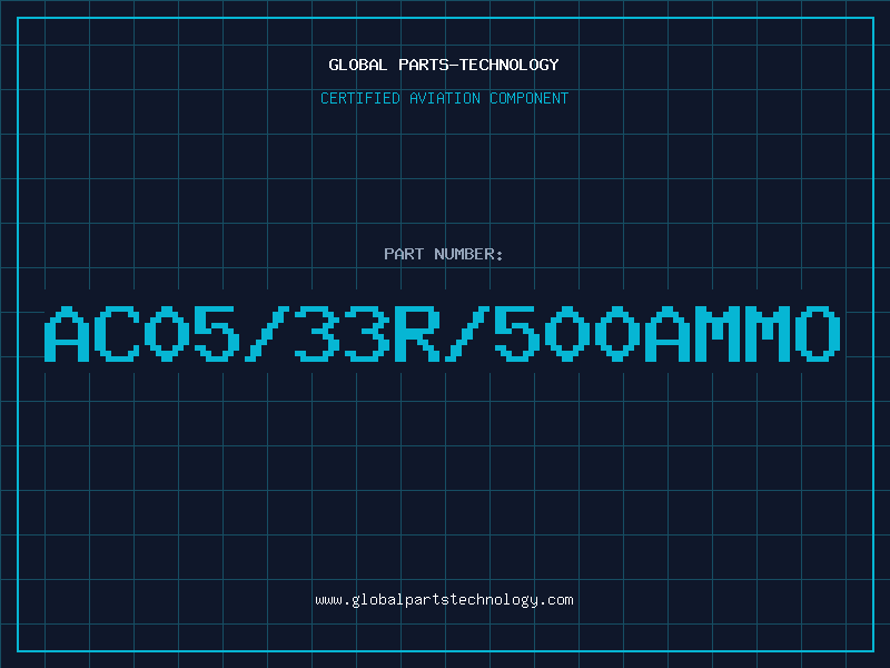 Aviation Part AC05/33R/500AMMO