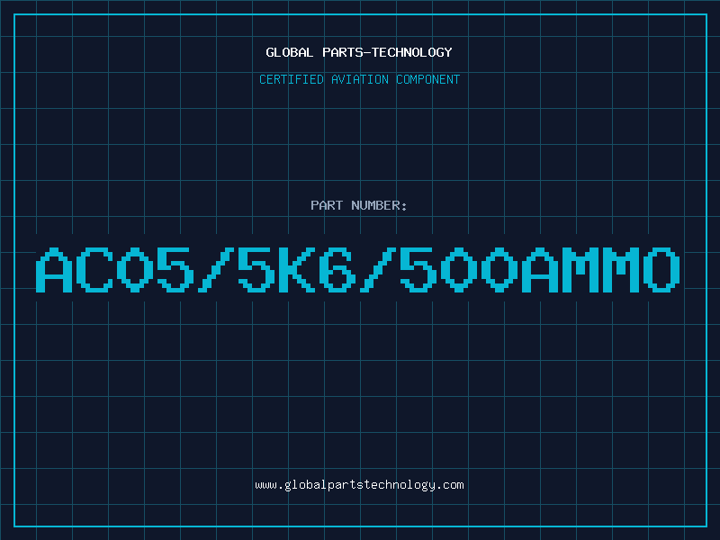 Aviation Part AC05/5K6/500AMMO