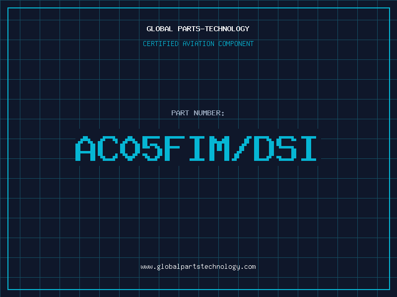 Aviation Part AC05FIM/DSI