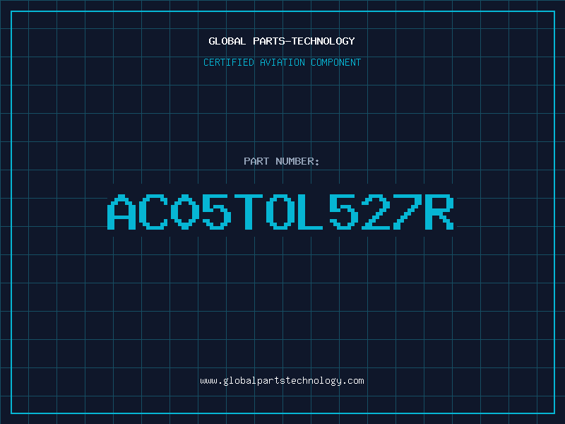Aviation Part AC05TOL527R