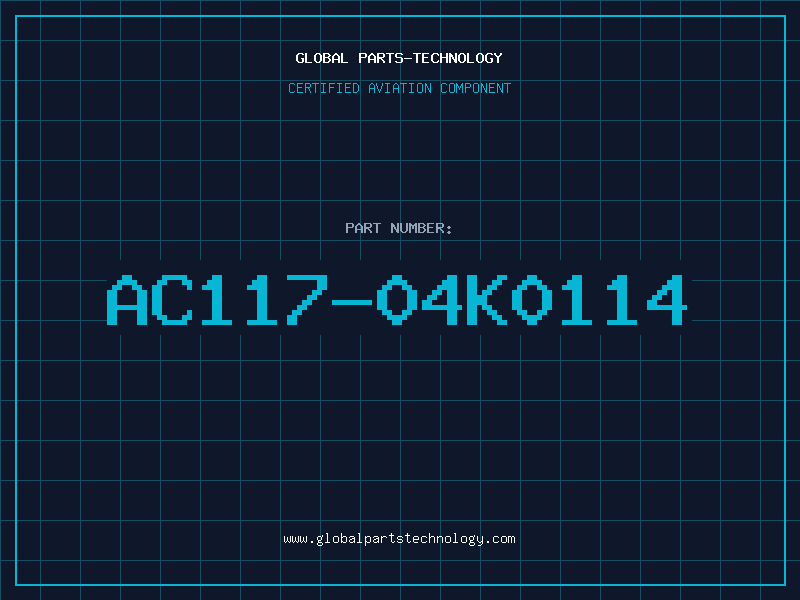 Aviation Part AC117-04K0114
