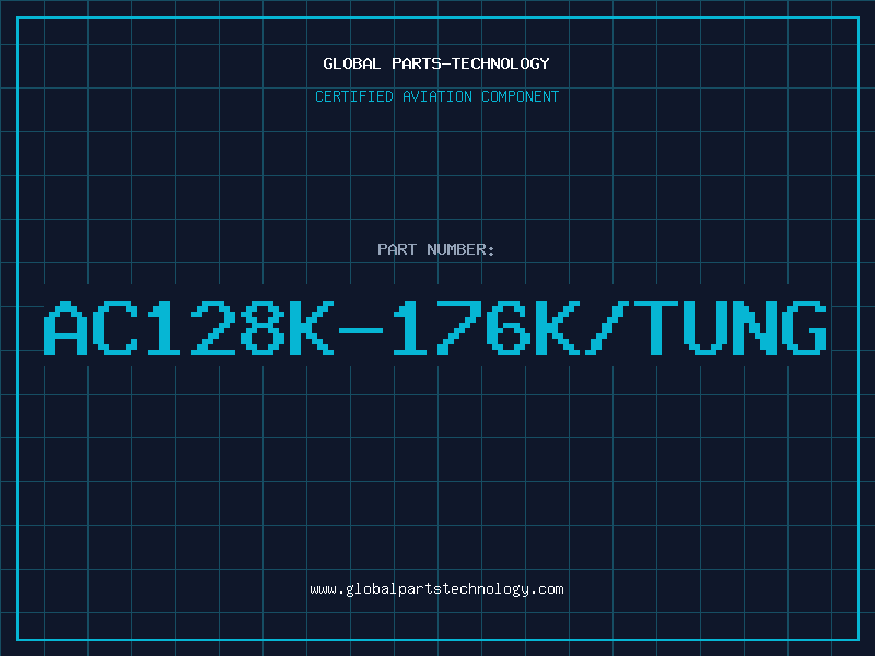 Aviation Part AC128K-176K/TUNG