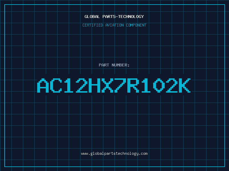 Aviation Part AC12HX7R102K