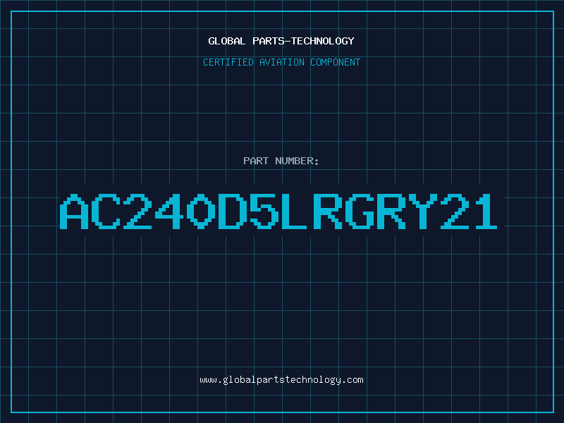 Aviation Part AC240D5LRGRY21