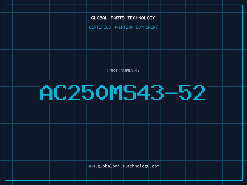 Aviation Part AC250MS43-52