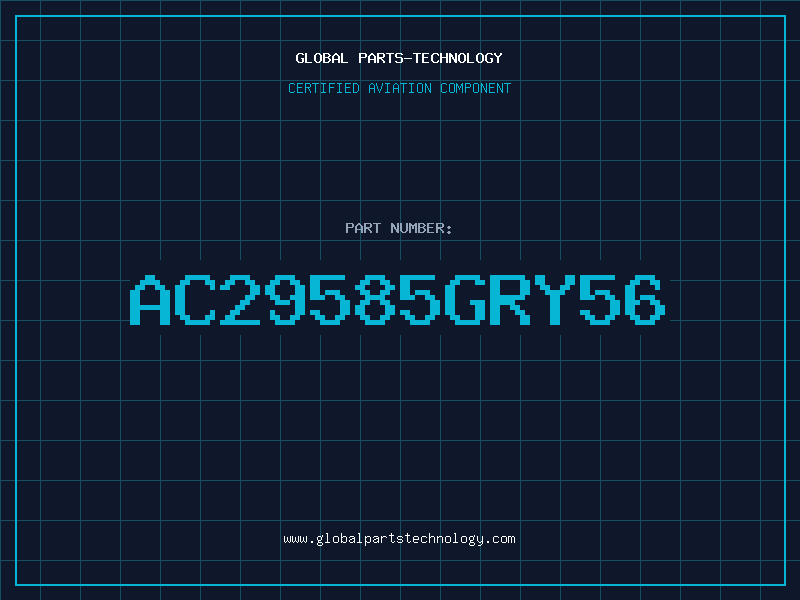Aviation Part AC29585GRY56