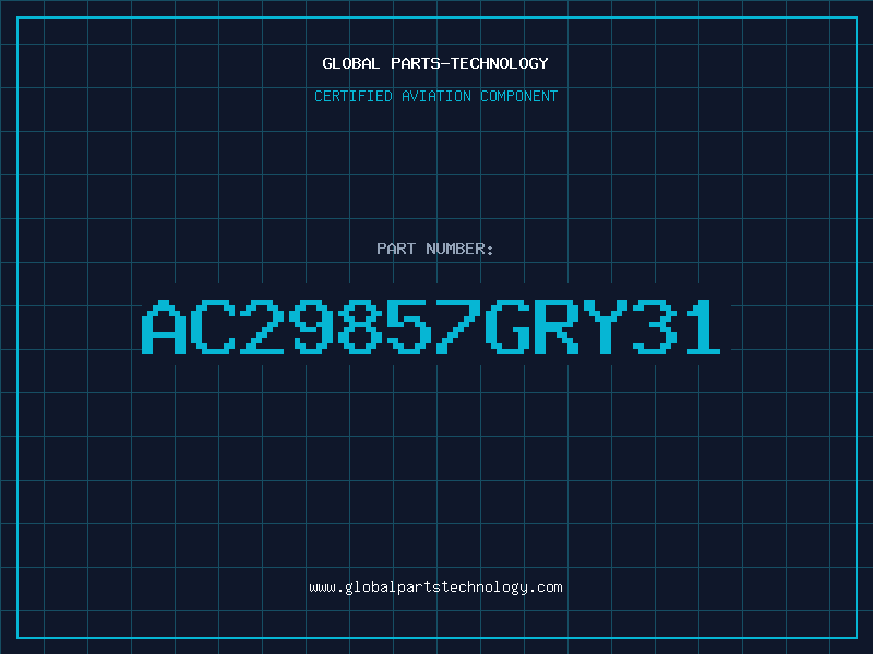 Aviation Part AC29857GRY31