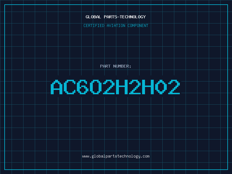 Aviation Part AC6O2H2H02