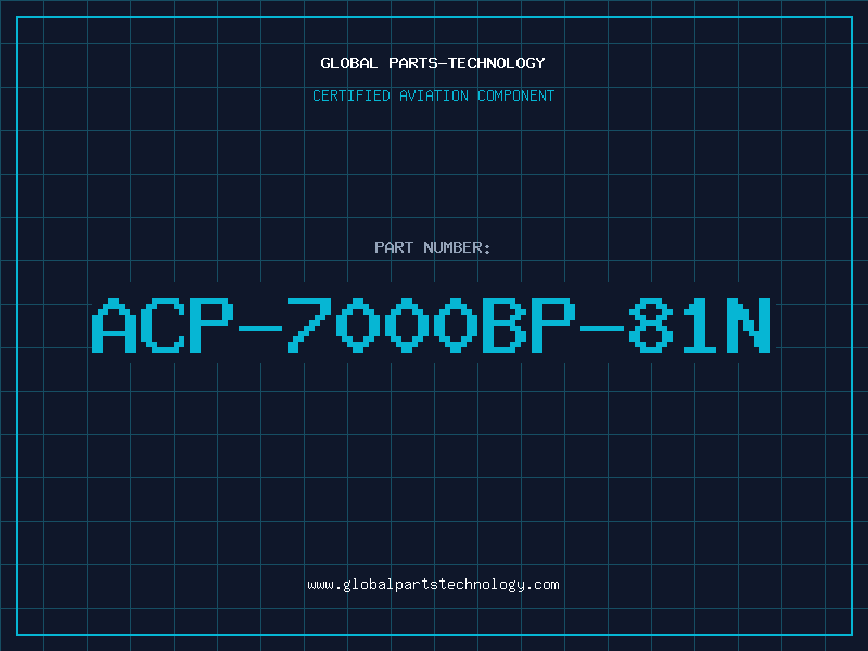 Aviation Part ACP-7000BP-81N
