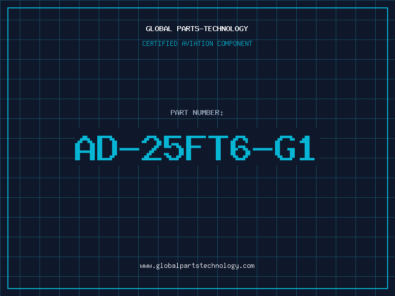 Aviation Part AD-25FT6-G1