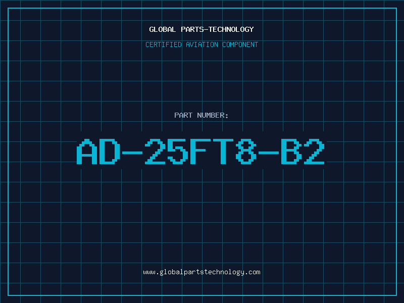 Aviation Part AD-25FT8-B2