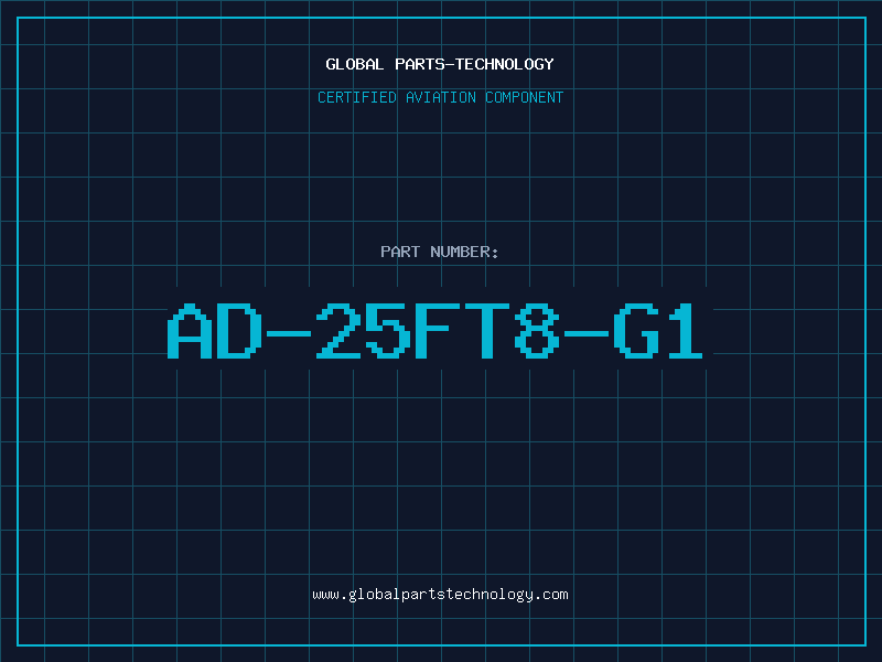 Aviation Part AD-25FT8-G1