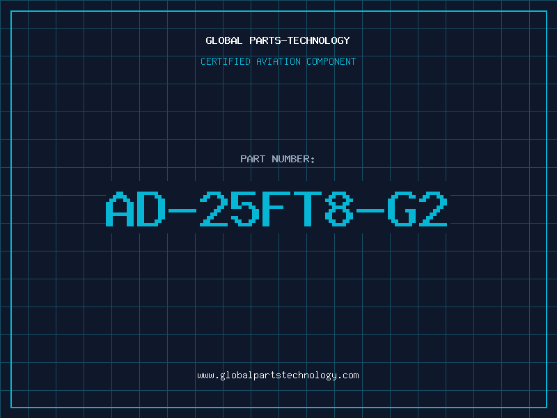 Aviation Part AD-25FT8-G2