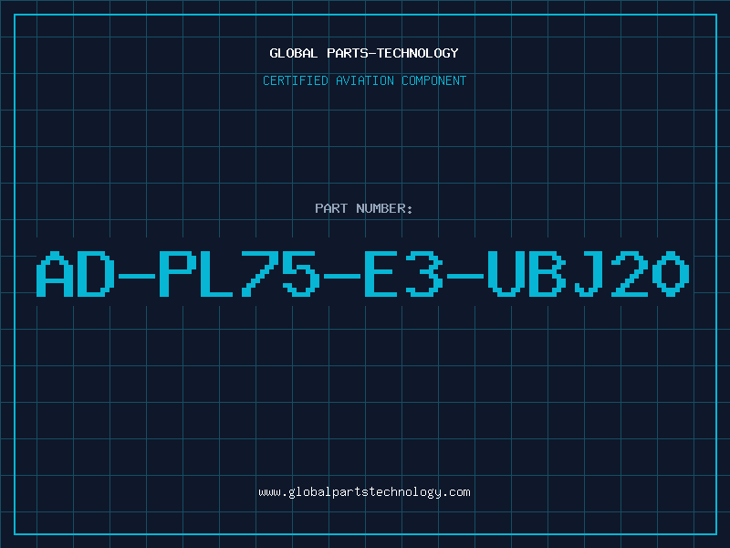 Aviation Part AD-PL75-E3-UBJ20