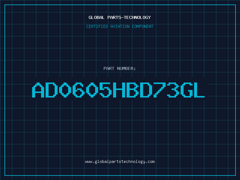 Aviation Part AD0605HBD73GL