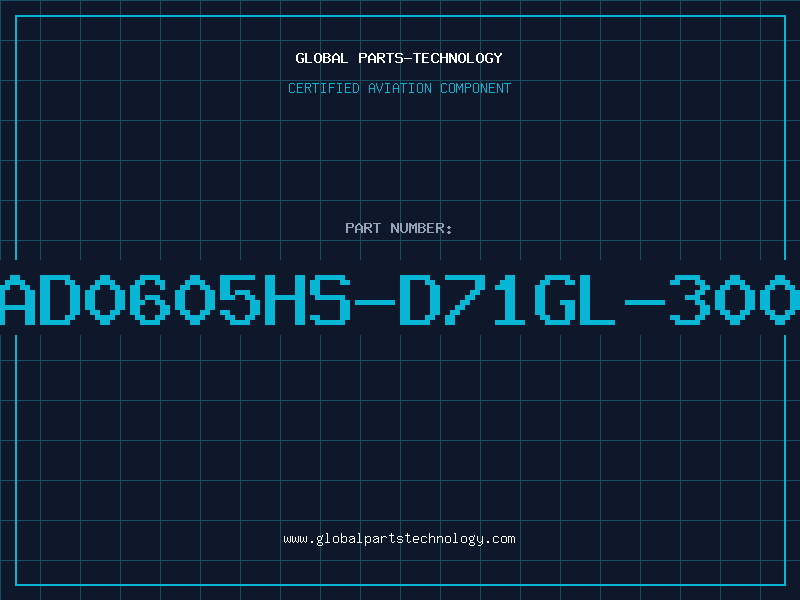 Aviation Part AD0605HS-D71GL-300