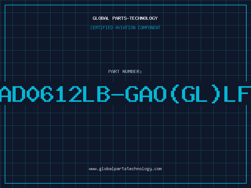 Aviation Part AD0612LB-GAO(GL)LF