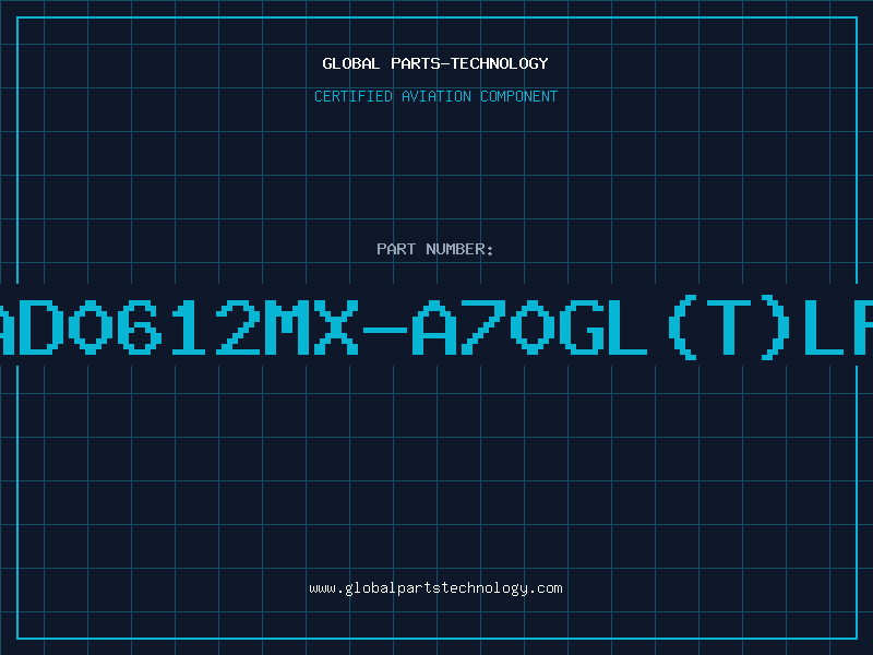 Aviation Part AD0612MX-A70GL(T)LF