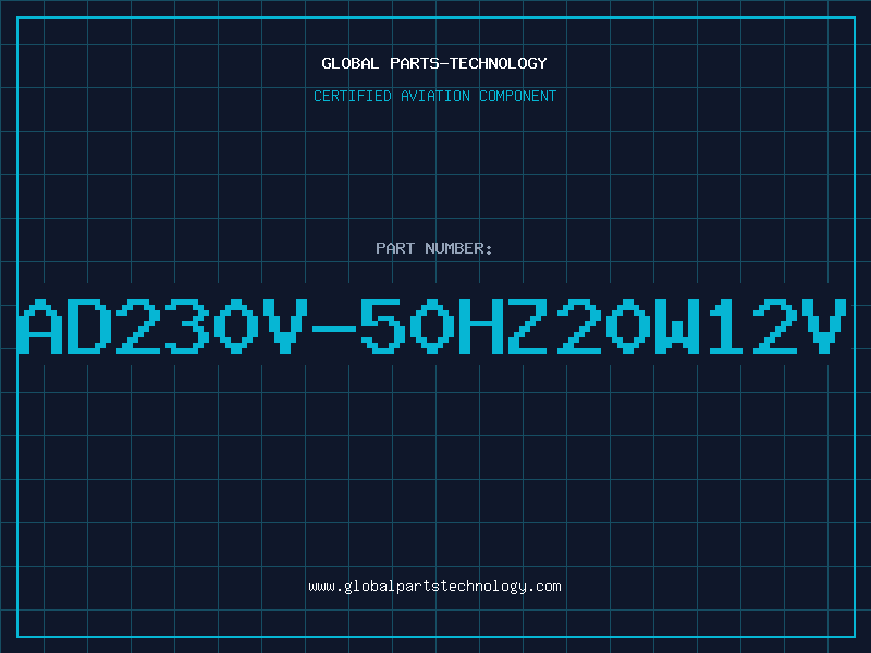Aviation Part AD230V-50HZ20W12V