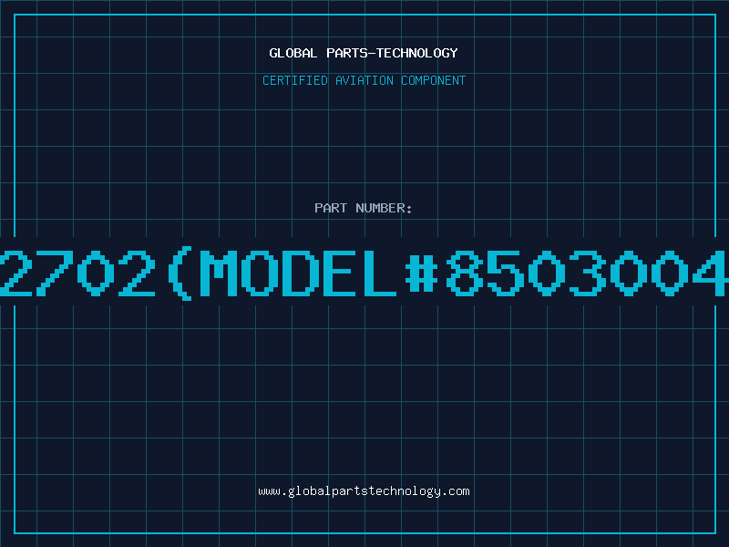 Aviation Part AD2702Model8503004YA