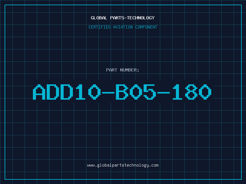 Aviation Part ADD10-B05-180