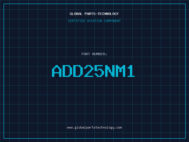 Aviation Part ADD25NM1