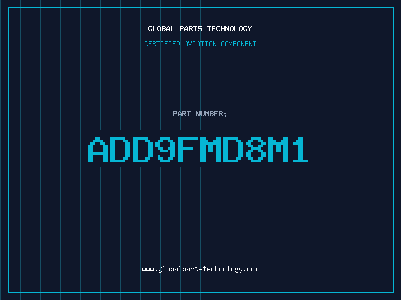 Aviation Part ADD9FMD8M1