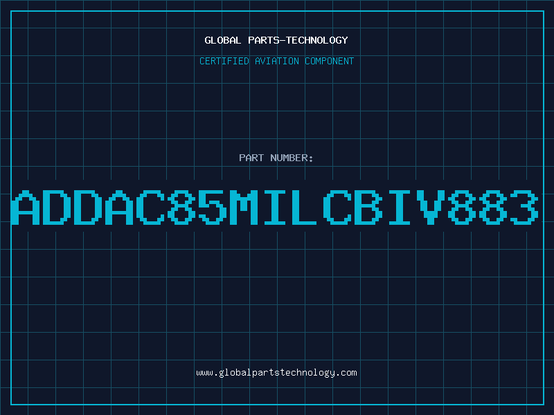 Aviation Part ADDAC85MILCBIV883