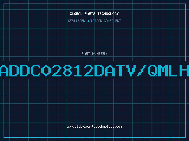 Aviation Part ADDC02812DATV/QMLH