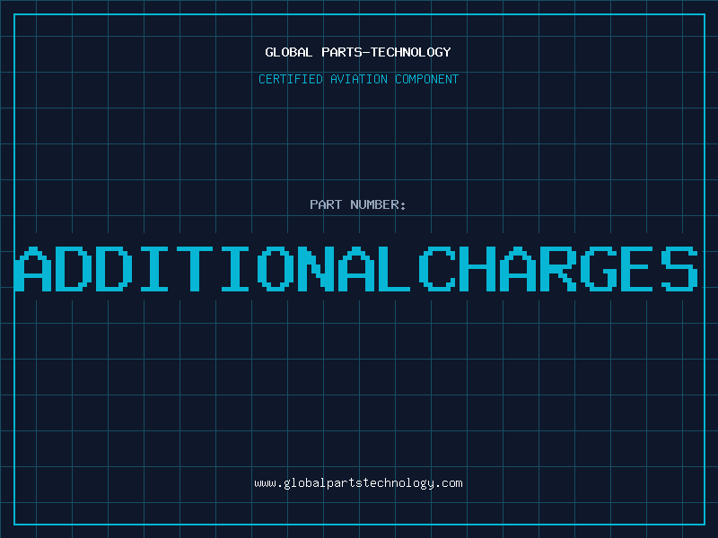 Aviation Part ADDITIONALCHARGES