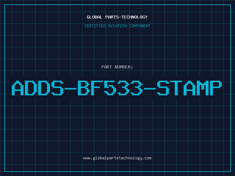 Aviation Part ADDS-BF533-STAMP