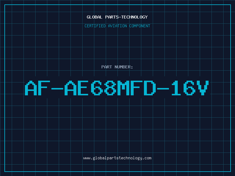 Aviation Part AF-AE68MFD-16V