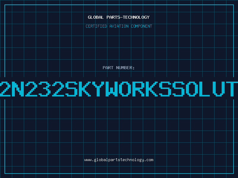 Aviation Part AF002N232SKYWORKSSOLUTIONS