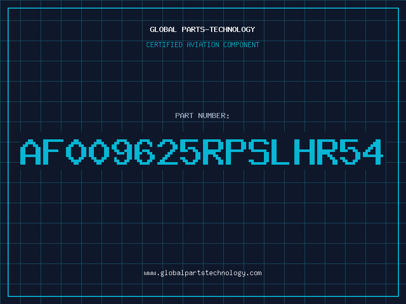 Aviation Part AF009625RPSLHR54