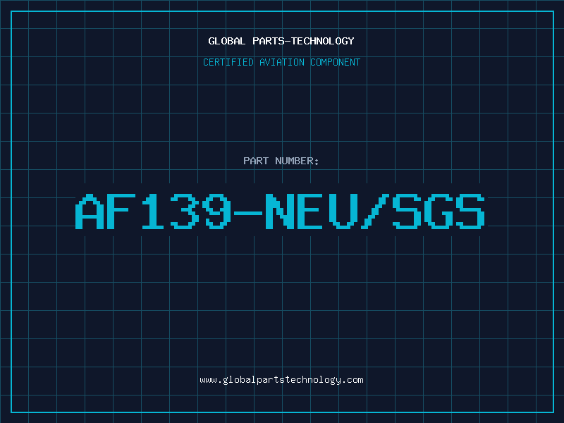 Aviation Part AF139-NEU/SGS