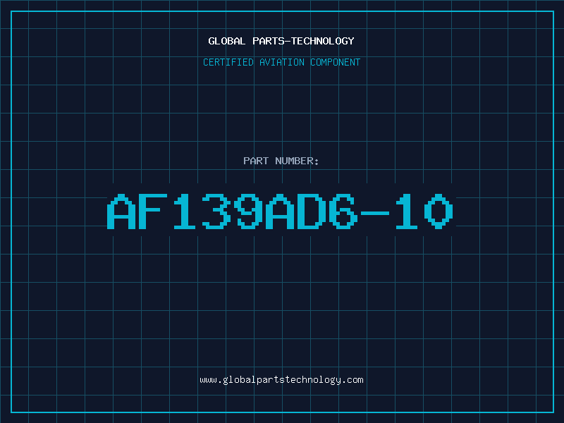 Aviation Part AF139AD6-10