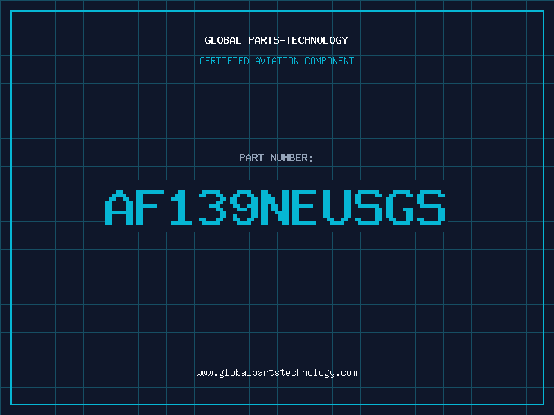 Aviation Part AF139NEUSGS