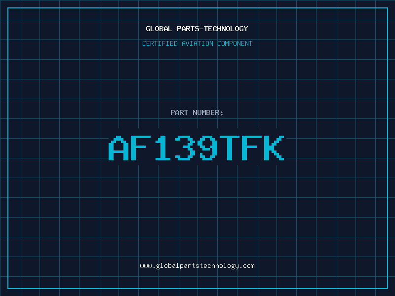 Aviation Part AF139TFK