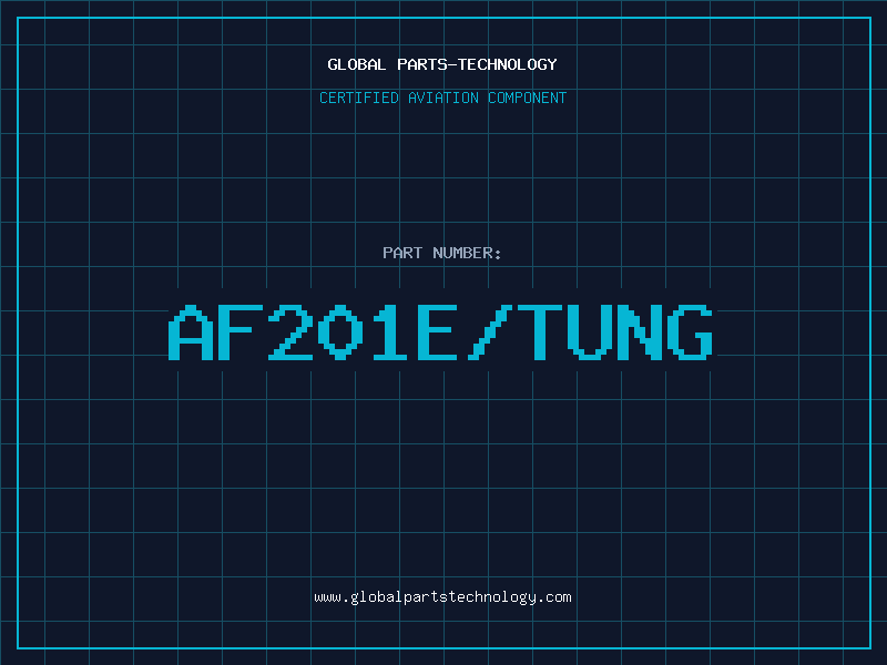Aviation Part AF201E/TUNG