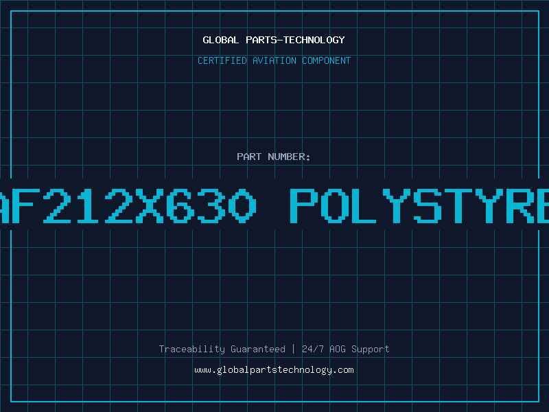 Aviation Part AF212X630 POLYSTYRE