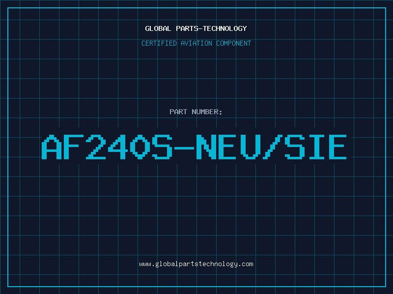 Aviation Part AF240S-NEU/SIE