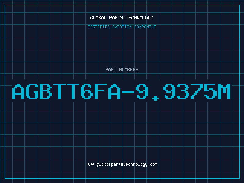 Aviation Part AGBTT6FA-9.9375M