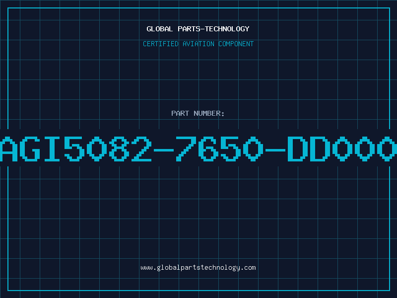 Aviation Part AGI5082-7650-DD000