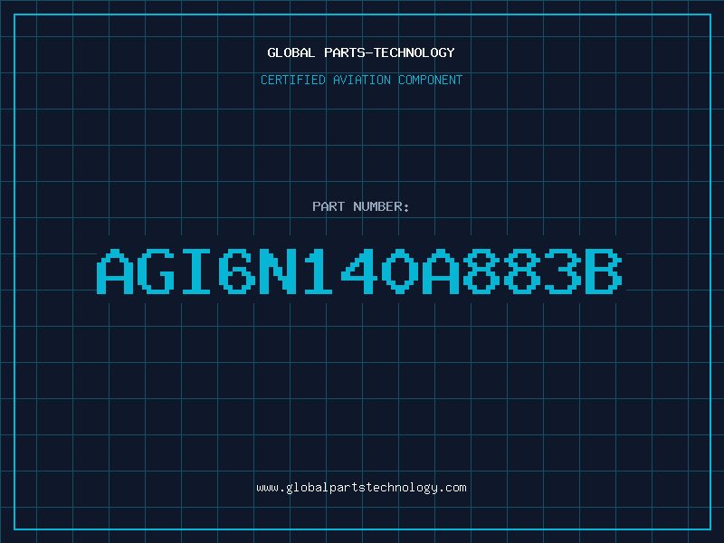 Aviation Part AGI6N140A883B