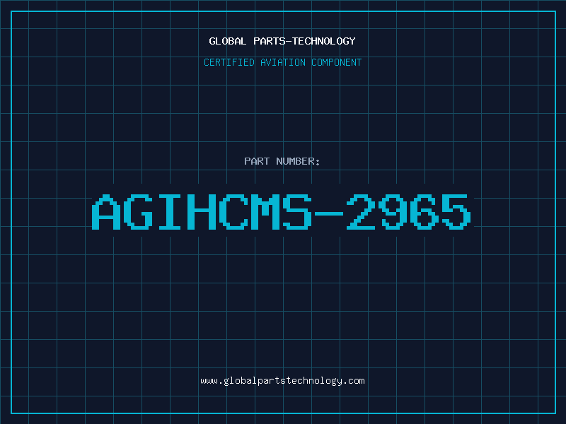 Aviation Part AGIHCMS-2965