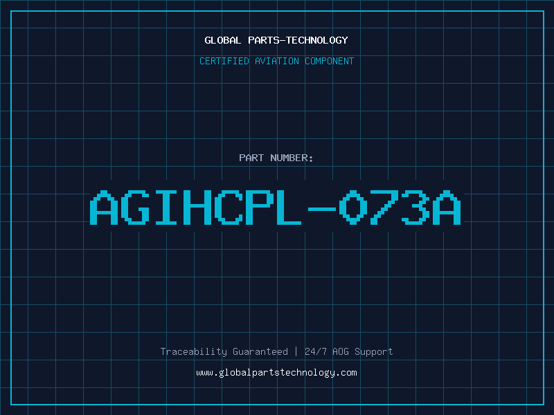 Aviation Part AGIHCPL-073A