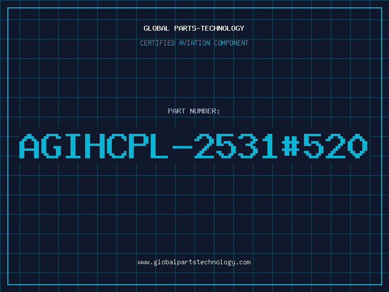 Aviation Part AGIHCPL-2531#520