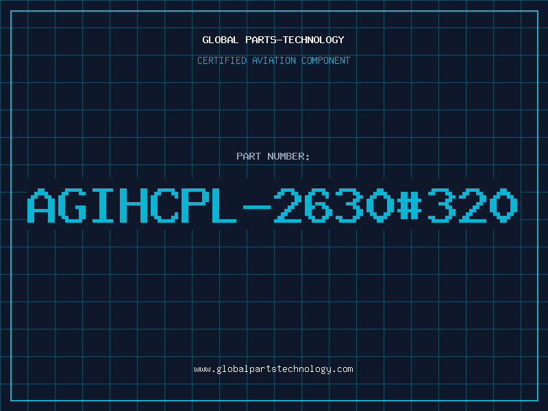 Aviation Part AGIHCPL-2630#320