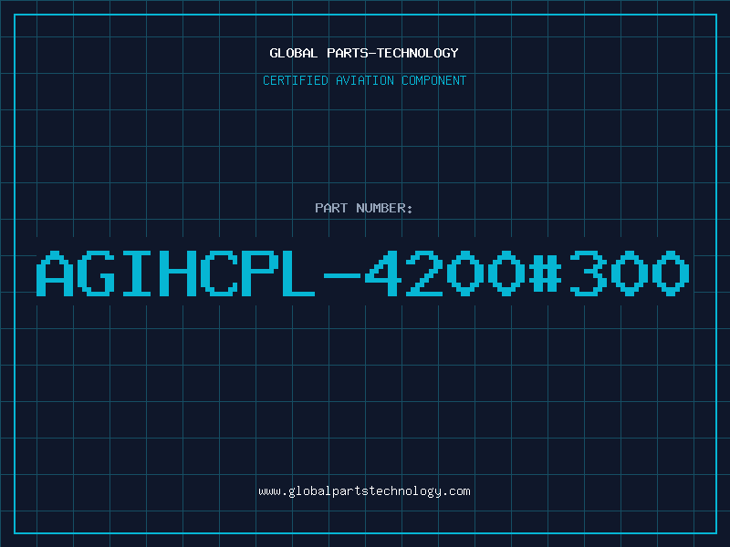 Aviation Part AGIHCPL-4200#300